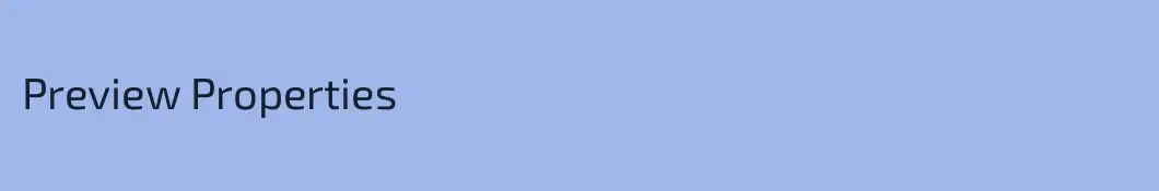 Preview Properties